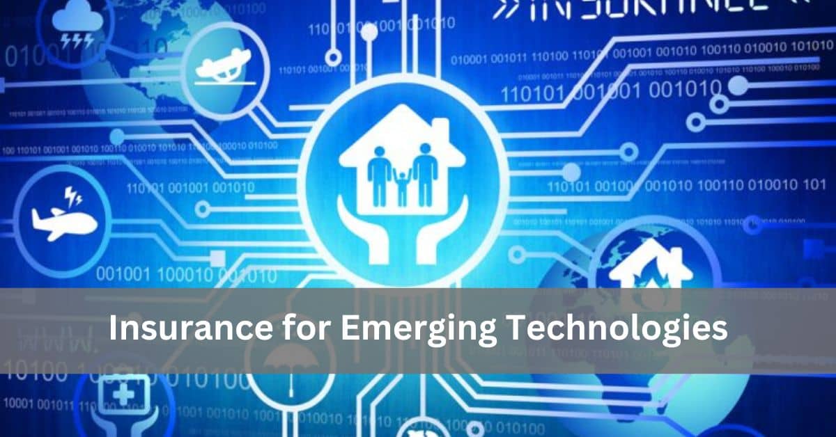 Insurance for Emerging Technologies