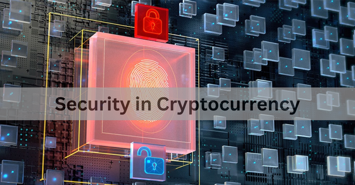 Security in Cryptocurrency – Understanding Risks and Best Practices!