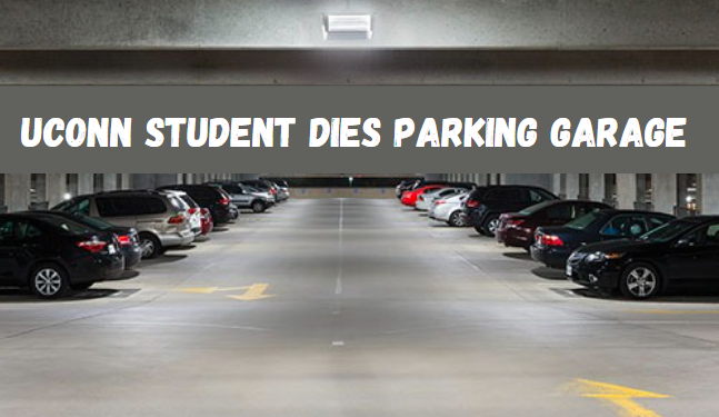 UConn Student Dies Parking Garage