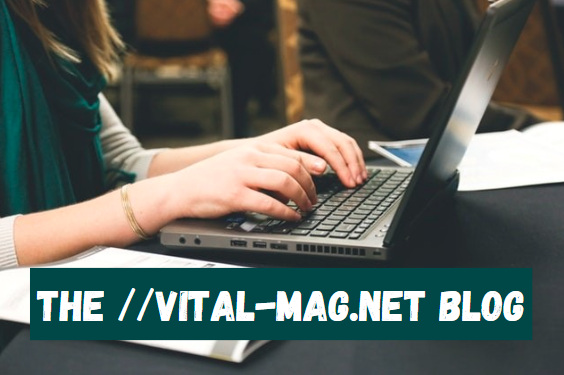 The //Vital-Mag.net Blog