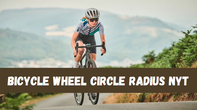 Bicycle Wheel Circle Radius NYT