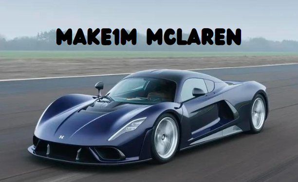 Make1m McLaren: The Pinnacle of Automotive Engineering and Financial Foresight