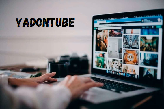 Yadontube: Revolutionizing the Video-Sharing Industry